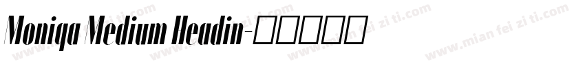 Moniqa Medium Headin字体转换